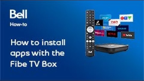 How to install apps on your Fibe TV Box