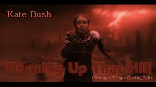 Kate Bush - Running Up That Hill (Stranger Things Gorilla_Edit 2K23) - only Promo