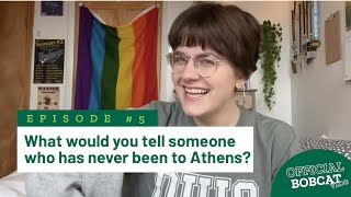 What would you tell someone who's never been to Athens? | Ohio University