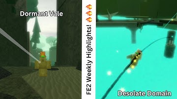 FE2 Weekly Highlights! | Dormant Vale and Desolate Domain [Mobile + Rescues]