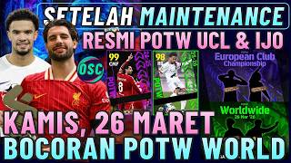 Resmi Potw Ucl & Ijo Setelah Maintenance 26 Maret, Bocoran Potw Ucl & Worldwide Efootball Mobile.