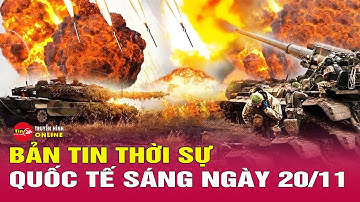 Toàn cảnh thời sự quốc tế sáng 20/11:Hé lộ kế hoạch hòa bình 28 điểm của Mỹ,Ukraine lên tiếng.Tin24h
