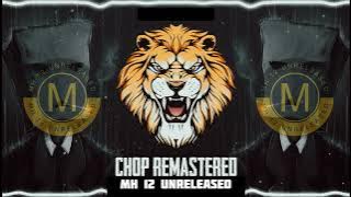 Chop Remastered ( Private Mix) - Dj | Unreleased Tracks Chop Vs Halgi |Trending MH 12 Unreleased