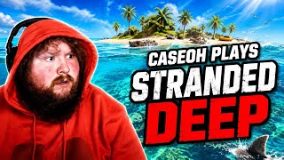 CaseOh Plays Stranded Deep for 3 hours 21 Minutes Straight [PART 1]