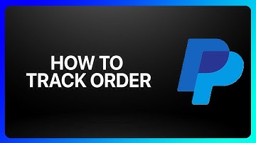 How To Track PayPal Order Tutorial