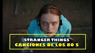 LAS CANCIONES QUE STRANGER THINGS RESUCITÓ!