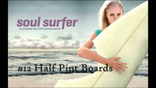Video thumbnail of "Soul Surfer OST #12 Half Pint Boards"