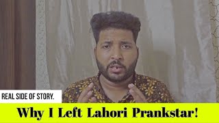 Why I Left Lahori Prankstar | Explained Story | Sharik Shah