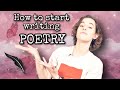 How to start writing poetry  tips for beginning poets