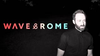 Video thumbnail of "Wave & Rome - Strangers (Official Audio)"