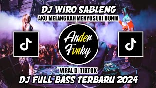 DJ WIRO SABLENG - DJ FULL BASS VIRAL TIKTOK TERBARU 2024