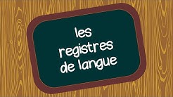 VOCABULAIRE : Les registres de langue