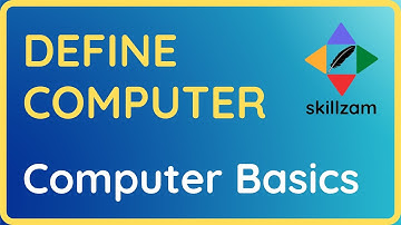 Define Computer - Computer Basics by Skillzam #Skillzam