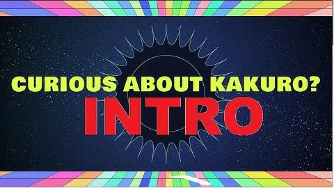 Curious about Kakuro? - Introduction video.