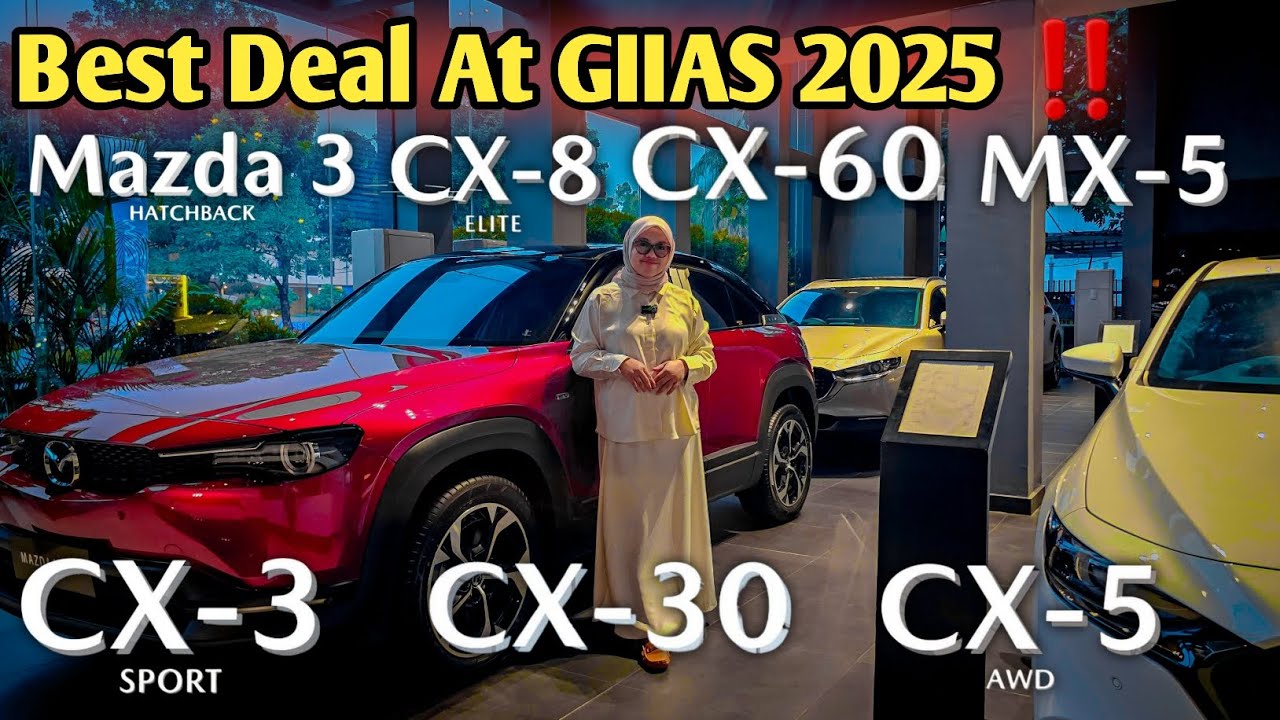 Best Deal At GIIAS 2025‼️ Mazda CX-3, Mazda CX-60, Mazda CX-5, Mazda CX-30, Mazda 3 Hatchback