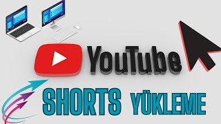 Bigisayardan Youtube Shorts Videosu Nasıl Yüklenir ? YOUTUBE KISA VİDEO ATMA! | 2024