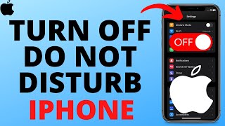 How to Turn Off Do Not Disturb on iPhone