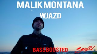 Malik Montana - Wjazd (prod. Orphio) (BASS BOOSTED)