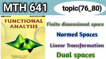 MTH641 short lectures topic(76_80) | MTH641 topic(76_80) | function Analysis| learn with Mdm |