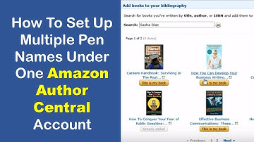 How To Set Up Multiple Pen Names Under One Amazon Author Central Account