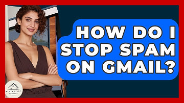 How Do I Stop Spam On Gmail? - Minimalist Home Life