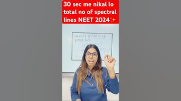 Find Total Number of Spectral lines Within 30 Seconds #shorts #neetchemistry #neet2024
