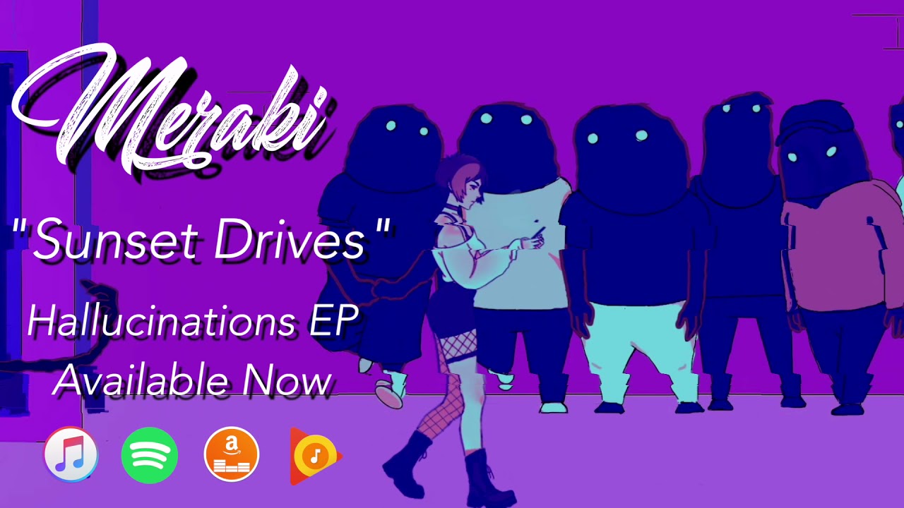 Meraki - Sunset Drives (Official Stream)