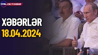 Rusiya Azərbaycana hansı şərti qoydu? (Xəbərlər 18.04.2024)