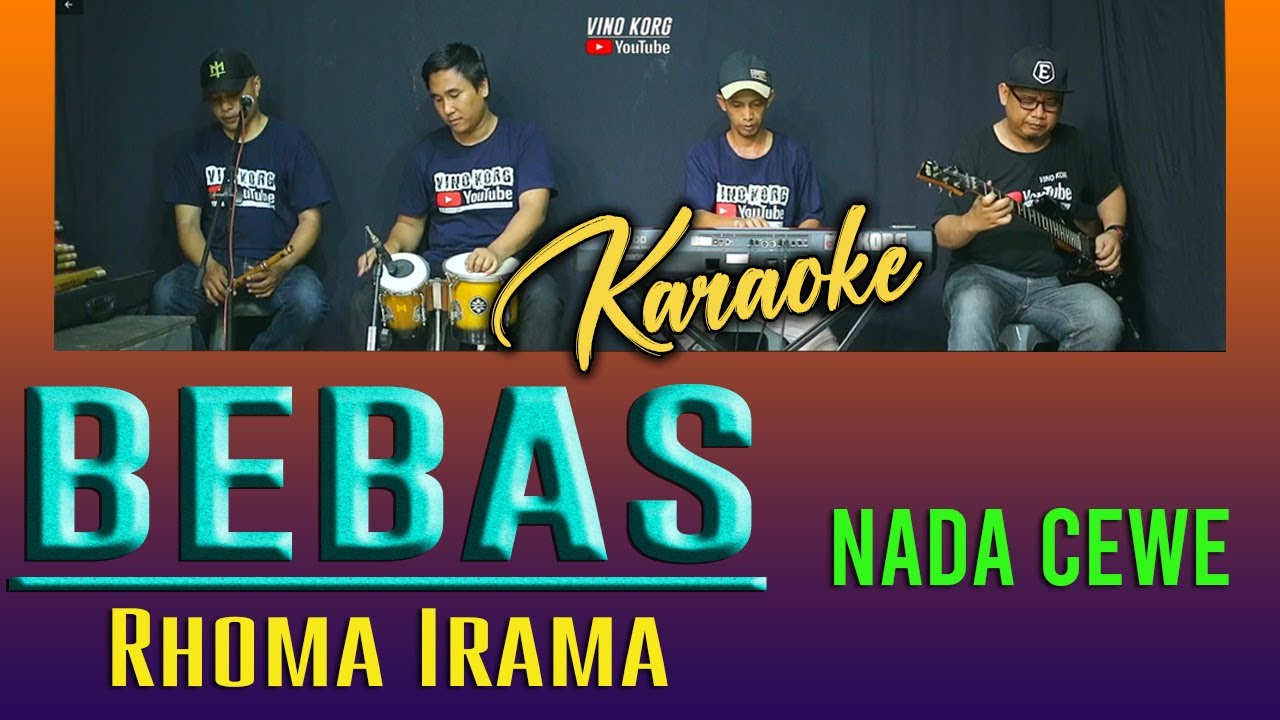 BEBAS RHOMA IRAMA - KARAOKE NADA WANITA