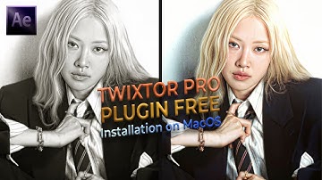 How to download and install Twixtor Pro for FREE on macOS