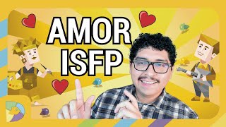 Personalidad ISFP en el amor (Pareja, confianza, noviazgo)
