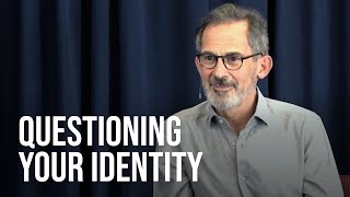 Questioning Your Personal Identity