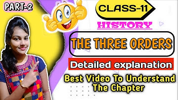 The three orders class 11 history || easy and detailed explanation || chapter 6