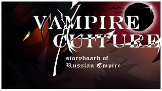VAMPIRE CULTURE [Countryhumans] Storyboard of Russian Empire || Animation