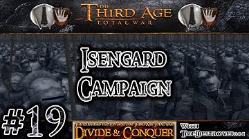 Third Age Total War: Divide and Conquer v0.52 - Isengard Campaign #19