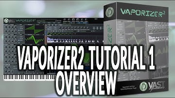 Vaporizer2 Tutorial Video 1 | Overview