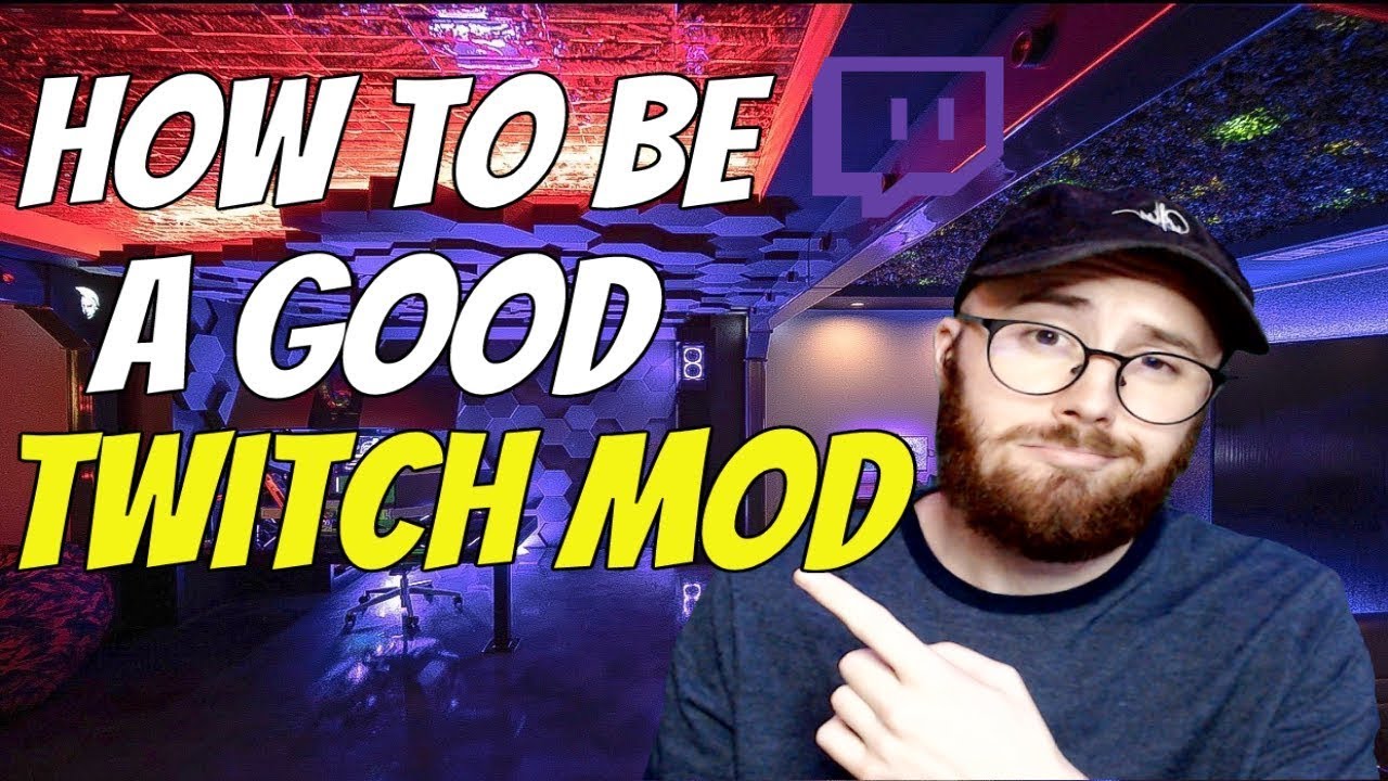 how to be a good twitch mod how to be a good twitch mod
