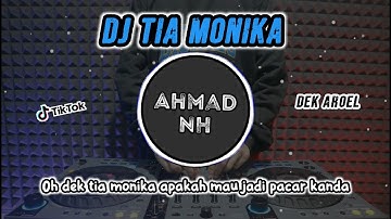 DJ TIA MONIKA • OH DEK TIA MONIKA APAKAH MAU JADI PACAR KANDA - REMIX TERBARU FULL BASS TIKTOK 2025