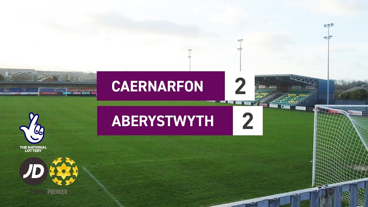 Caernarfon 22 Aberystwyth JD Cymru Premier YouTube