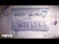 Brothers osborne  weed whiskey and willie official lyric