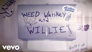 Brothers Osborne - Weed, Whiskey, and Willie (Official Lyric Video) chords