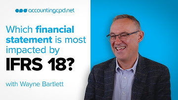 Which Financial Statement is most impacted by IFRS 18?