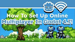 How To Set Up Online Multiplayer In Godot 4.7!