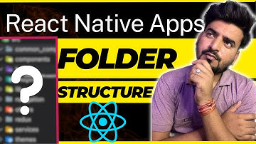 What Folder Structure We Should Follow in React Native Apps | Engineer Codewala