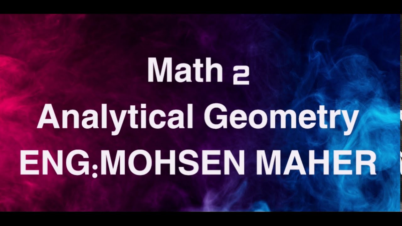 Sec 4 *parabola* شرح القطع المكافئ ومكوناته ومعادلاته المختلفة