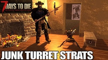 Junk Turret Strats & Defense | 7 Days to Die | Alpha 18 Gameplay | E07
