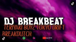DJ BREAKBEAT TERIYAKI BOYZ TOKYO DRIFT BREAKDUTCH🎧