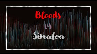 Bloods vs Sinaloa [IMMORTAL]