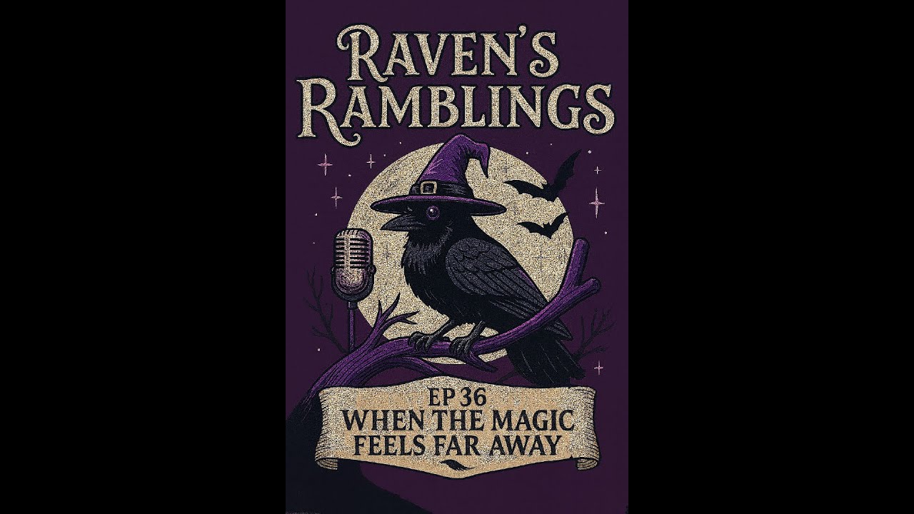 EP 36 When the Magic Feels Far Away