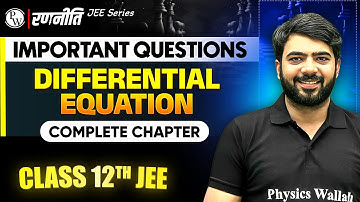 रणनीति 2025: Differential Equation | IMPORTANT QUESTIONS⚡️| Class 12th JEE